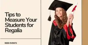 Tips to Measure Your Students for Regalia