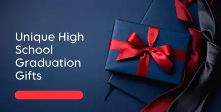 Unique High School Graduation Gifts