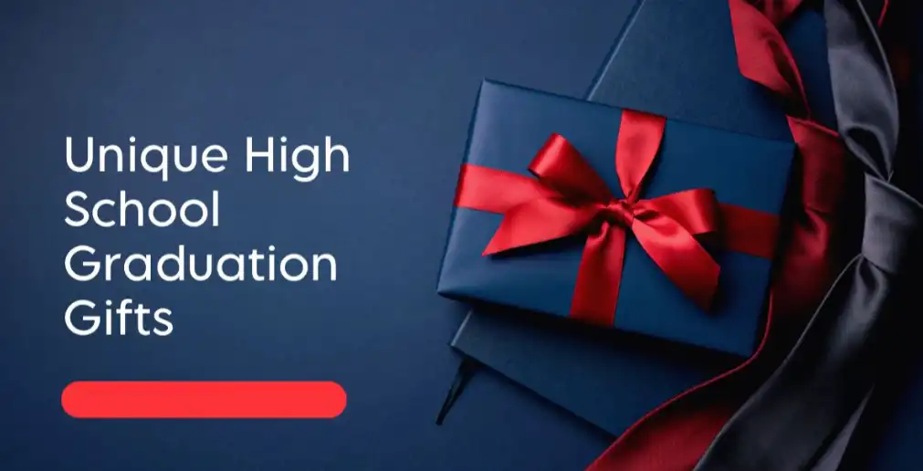 Unique High School Graduation Gifts